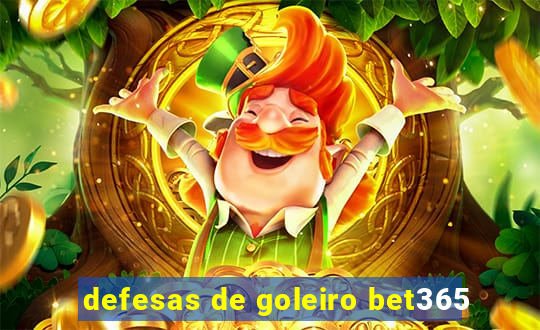 defesas de goleiro bet365